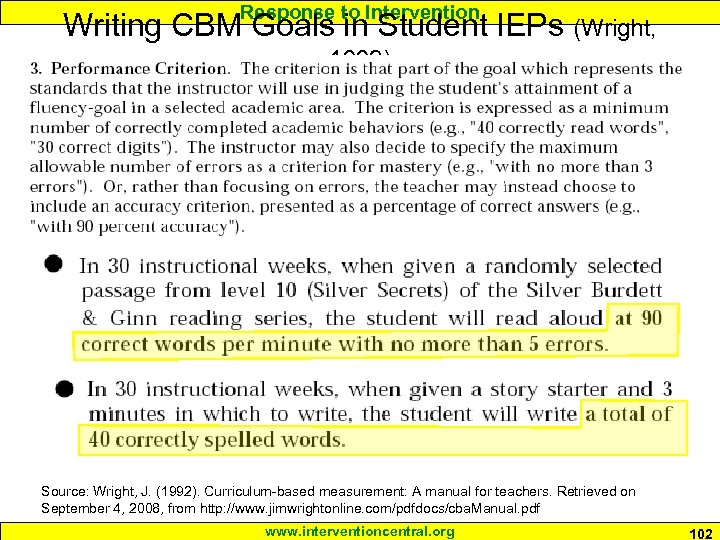 Response to Intervention Writing CBM Goals in Student IEPs (Wright, 1992) Source: Wright, J.