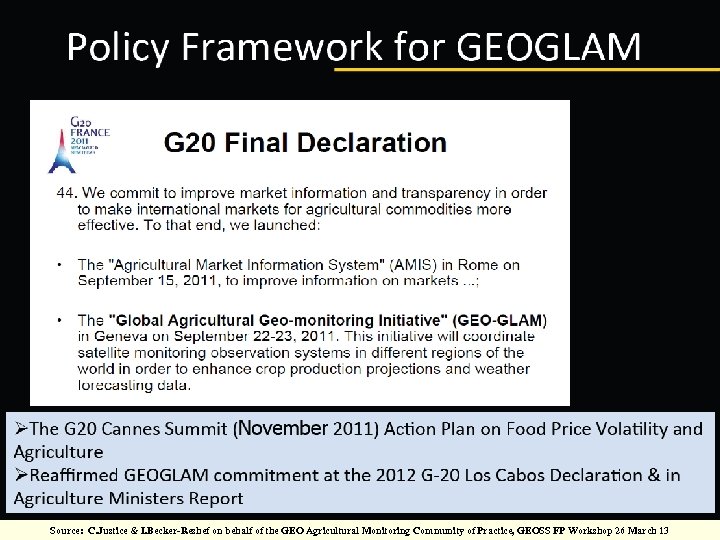 OGC ® Copyright © 2013 Open Geospatial Consortium Source: C. Justice & I. Becker-Reshef