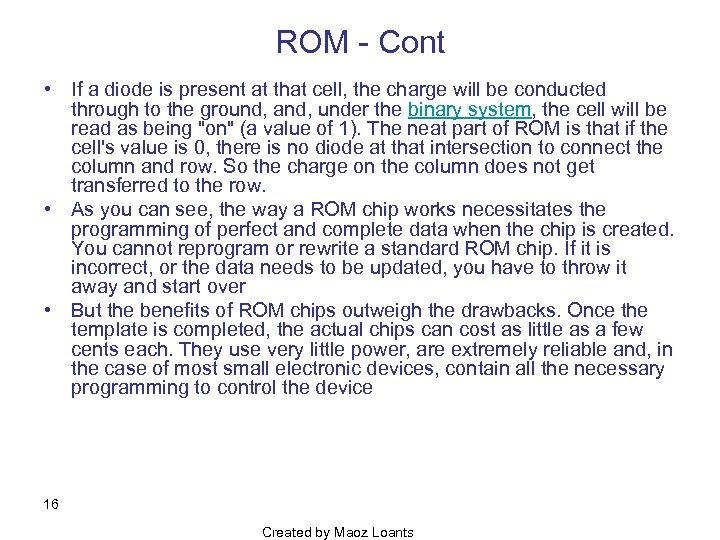 ROM Cont • If a diode is present at that cell, the charge will