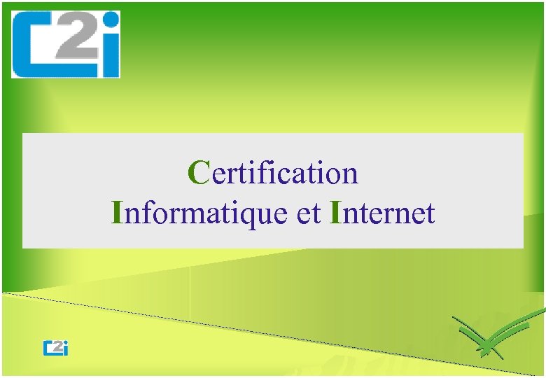 Certification Informatique et Internet 