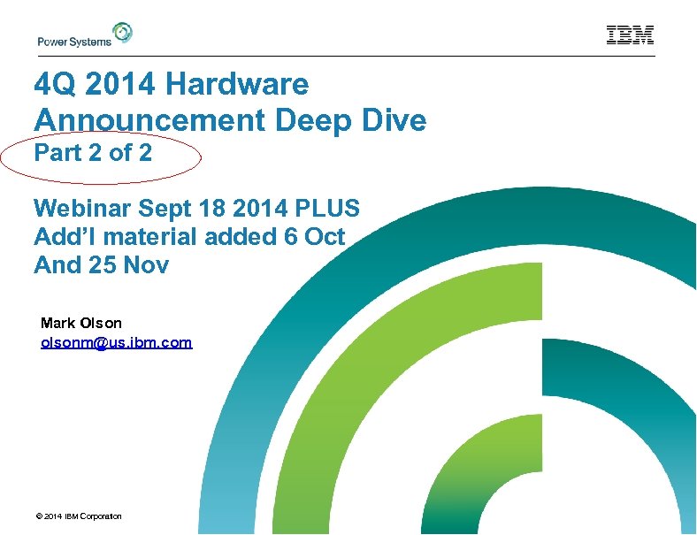4 Q 2014 Hardware Announcement Deep Dive Part 2 of 2 Webinar Sept 18