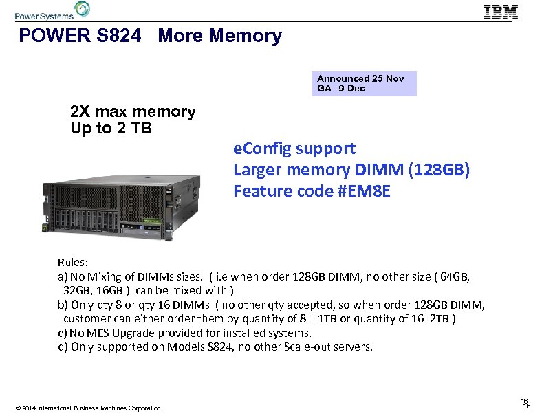 POWER S 824 More Memory Announced 25 Nov GA 9 Dec 2 X max