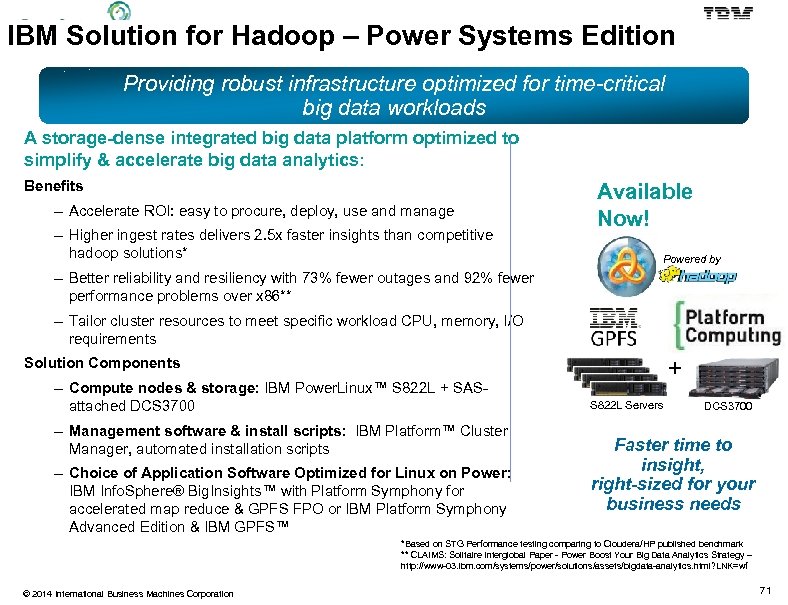 IBM Solution for Hadoop – Power Systems Edition Providing robust infrastructure optimized for time-critical