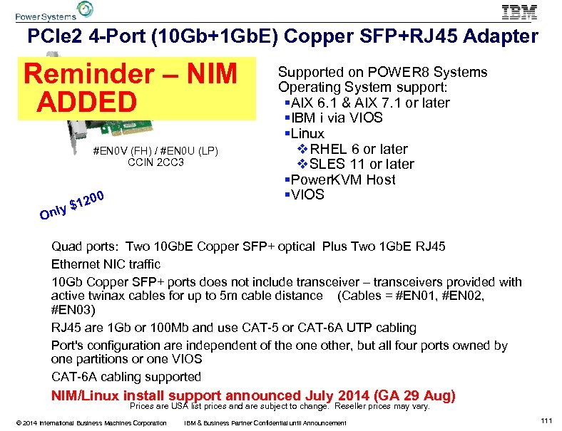 PCIe 2 4 -Port (10 Gb+1 Gb. E) Copper SFP+RJ 45 Adapter Reminder –