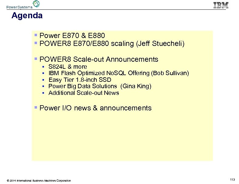 Agenda § Power E 870 & E 880 § POWER 8 E 870/E 880