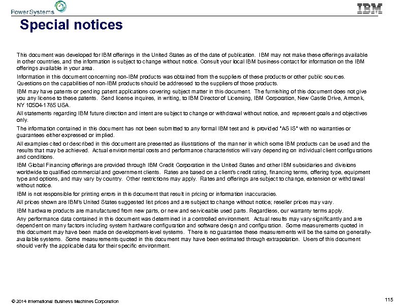 Special notices This document was developed for IBM offerings in the United States as