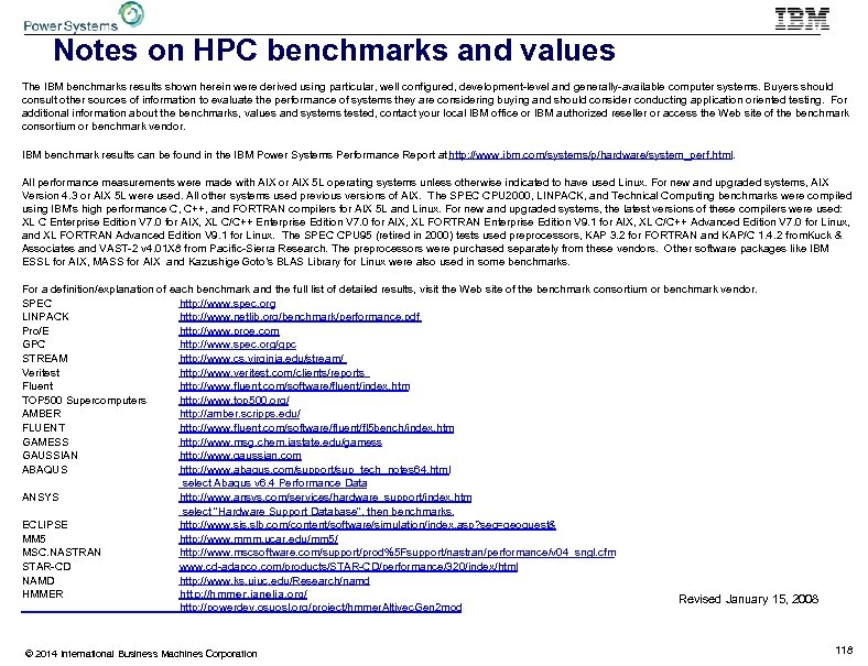Notes on HPC benchmarks and values The IBM benchmarks results shown herein were derived
