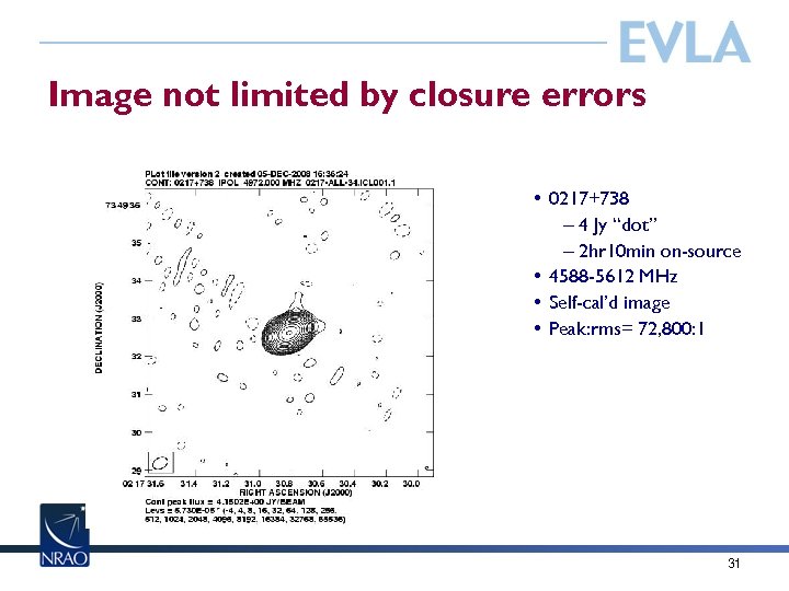 Image not limited by closure errors • 0217+738 – 4 Jy “dot” – 2