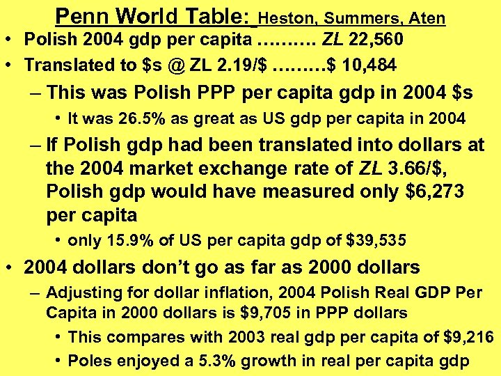 Penn World Table: Heston, Summers, Aten • Polish 2004 gdp per capita ………. ZL