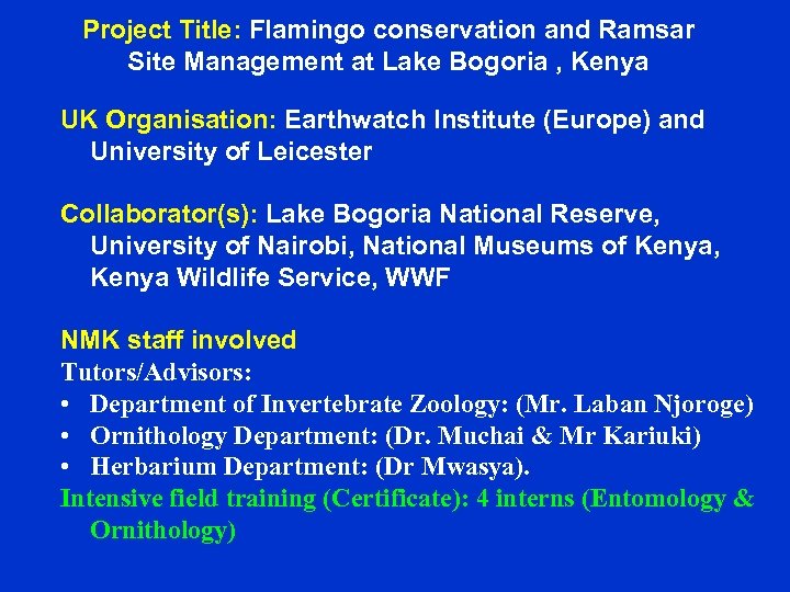 Project Title: Flamingo conservation and Ramsar Site Management at Lake Bogoria , Kenya UK