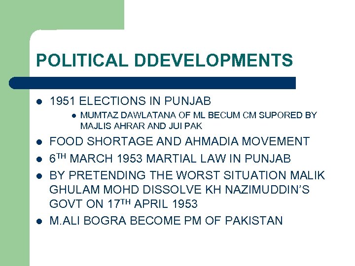 POLITICAL DDEVELOPMENTS l 1951 ELECTIONS IN PUNJAB l l l MUMTAZ DAWLATANA OF ML