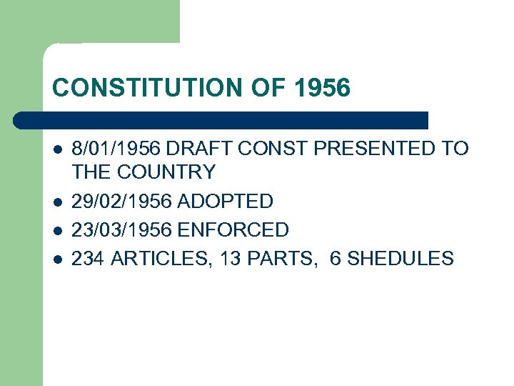 CONSTITUTION OF 1956 l l 8/01/1956 DRAFT CONST PRESENTED TO THE COUNTRY 29/02/1956 ADOPTED