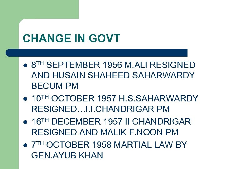 CHANGE IN GOVT l l 8 TH SEPTEMBER 1956 M. ALI RESIGNED AND HUSAIN