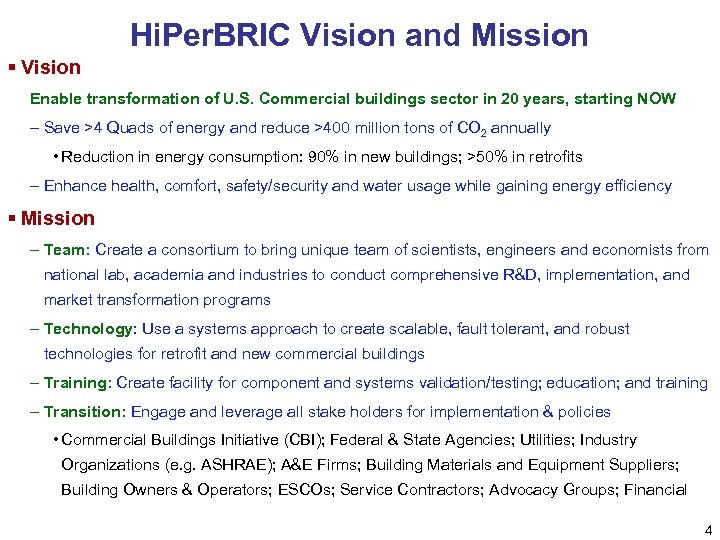 Hi. Per. BRIC Vision and Mission § Vision Enable transformation of U. S. Commercial