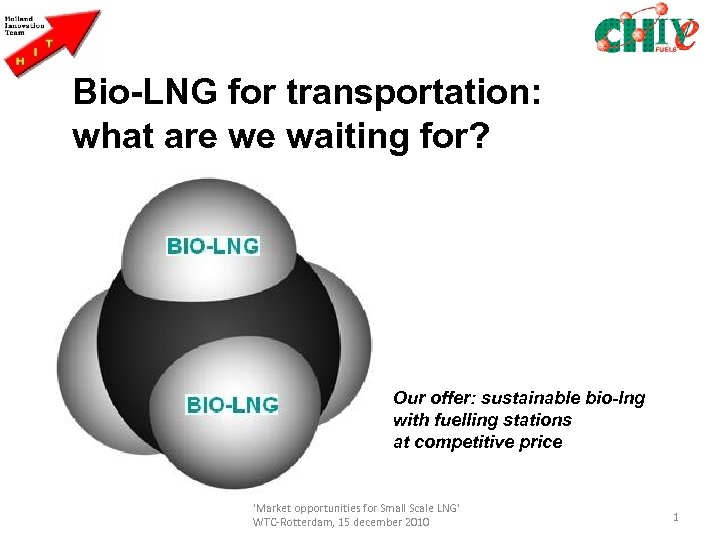 Bio-LNG for transportation: what are we waiting for? Our offer: sustainable bio-lng with fuelling