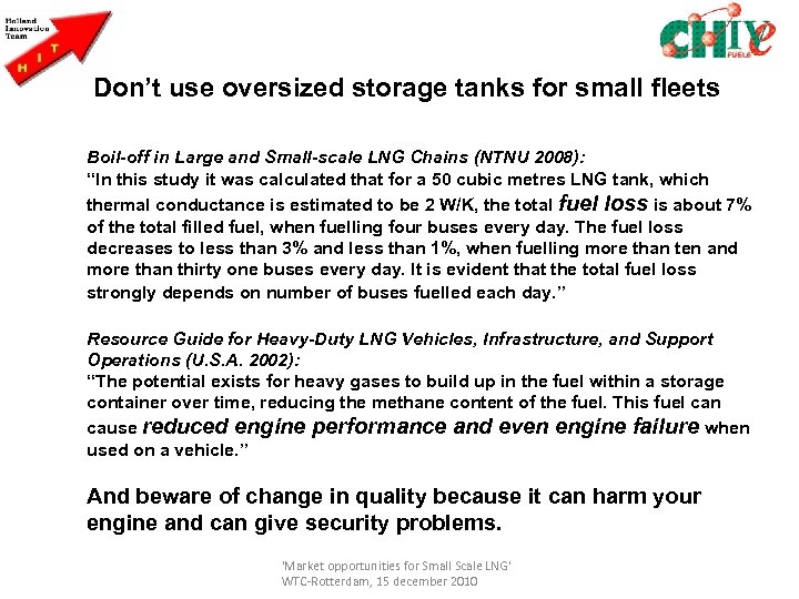 Don’t use oversized storage tanks for small fleets Boil-off in Large and Small-scale LNG