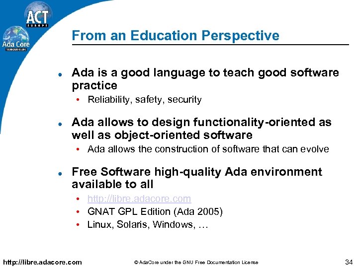 From an Education Perspective Ada is a good language to teach good software practice