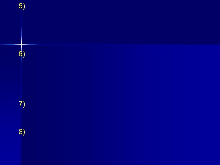 5) 6) 7) 8) 
