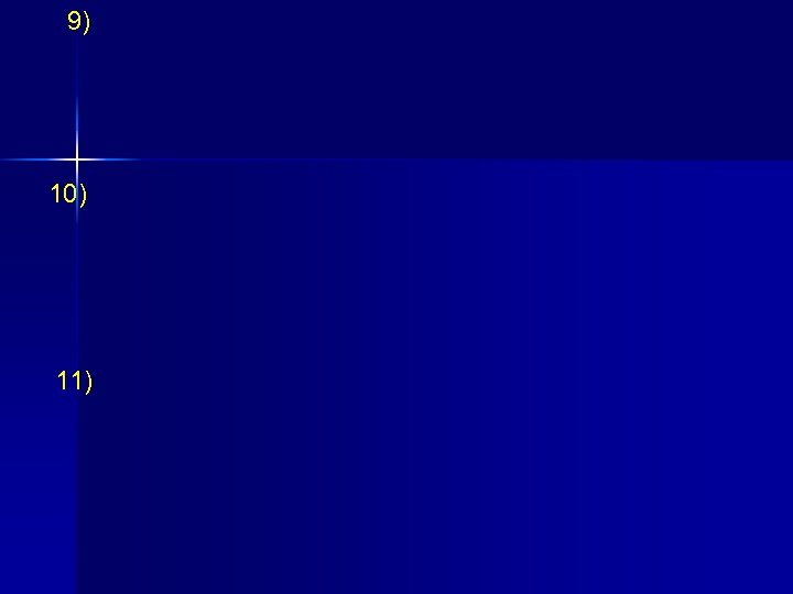 9) 10) 11) 