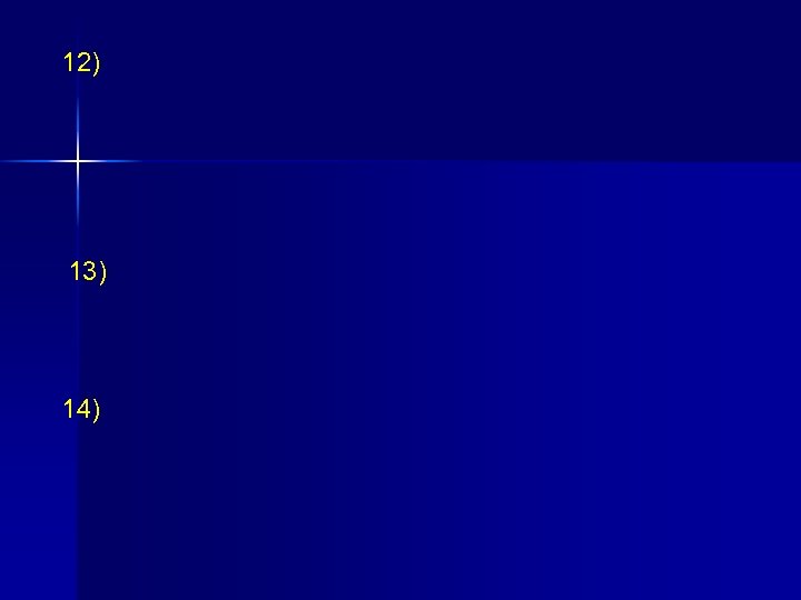 12) 13) 14) 