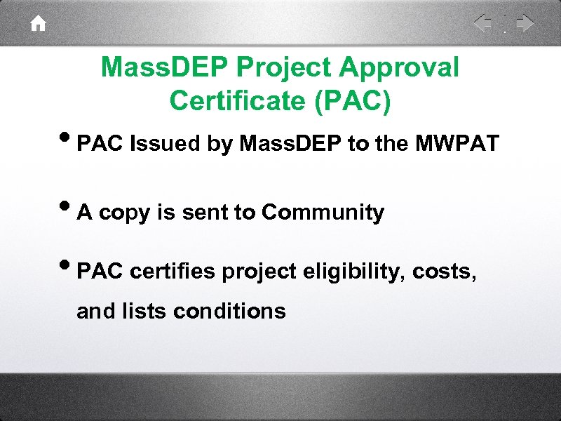 Mass. DEP Project Approval Certificate (PAC) • PAC Issued by Mass. DEP to the