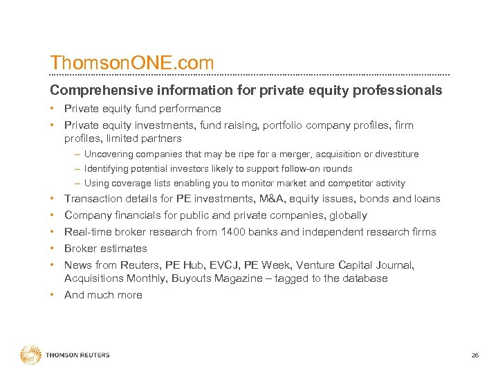 Thomson. ONE. com Comprehensive information for private equity professionals • Private equity fund performance