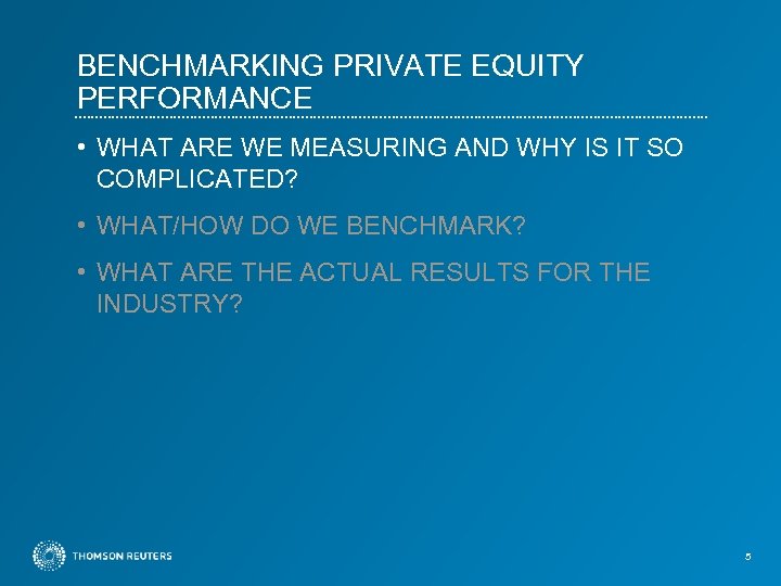 BENCHMARKING PRIVATE EQUITY PERFORMANCE • WHAT ARE WE MEASURING AND WHY IS IT SO