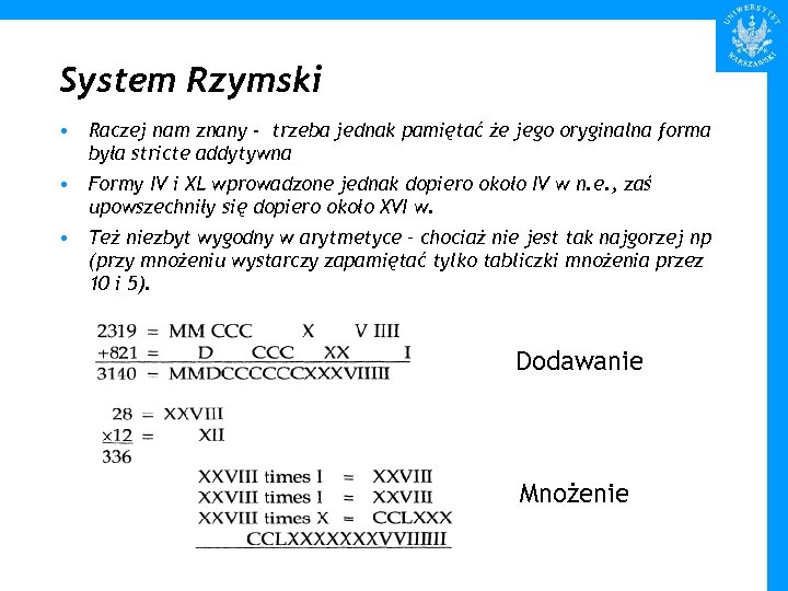 System Rzymski • Raczej nam znany - trzeba jednak pamiętać że jego oryginalna forma