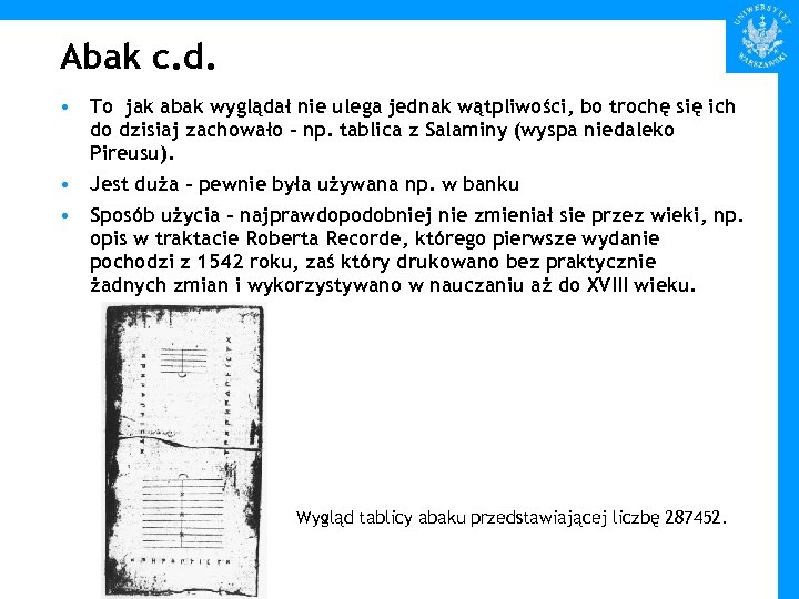 000001 5 Abak c. d. • To jak abak wyglądał nie ulega jednak wątpliwości,