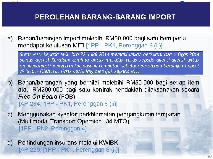 PEROLEHAN BARANG-BARANG IMPORT a) Bahan/barangan import melebihi RM 50, 000 bagi satu item perlu