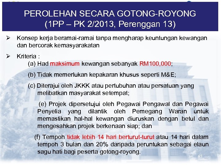 PEROLEHAN SECARA GOTONG-ROYONG (1 PP – PK 2/2013, Perenggan 13) Ø Konsep kerja beramai-ramai