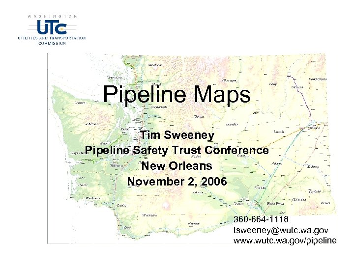 Pipeline Maps Tim Sweeney Pipeline Safety Trust Conference New Orleans November 2, 2006 360