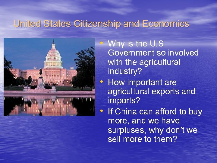 United States Citizenship and Economics • Why is the U. S • • Government
