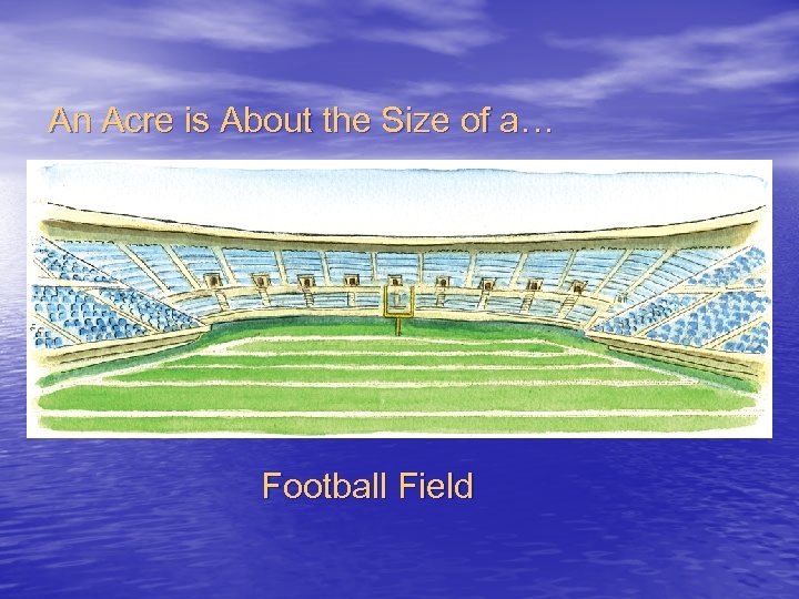 An Acre is About the Size of a… Football Field 