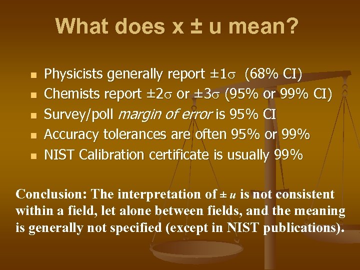 What does x ± u mean? n n n Physicists generally report ± 1