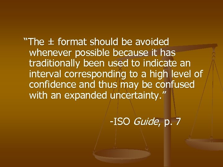 “The ± format should be avoided whenever possible because it has traditionally been used