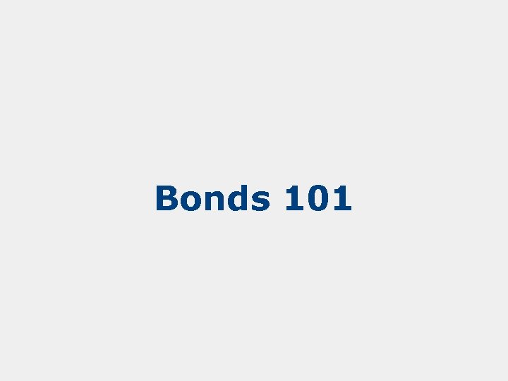 Bonds 101 