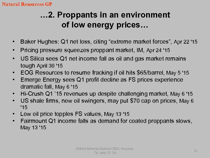 Natural Resources GP … 2. Proppants in an environment of low energy prices… •