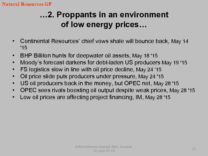 Natural Resources GP … 2. Proppants in an environment of low energy prices… •