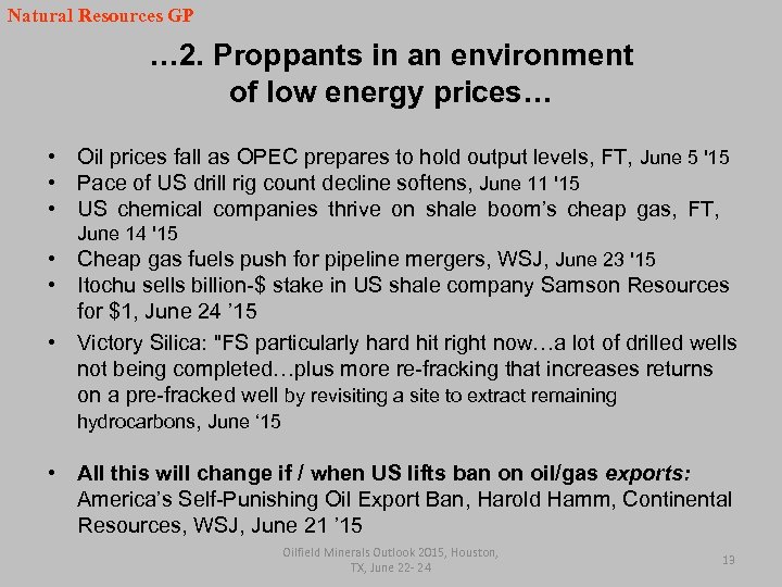 Natural Resources GP … 2. Proppants in an environment of low energy prices… •