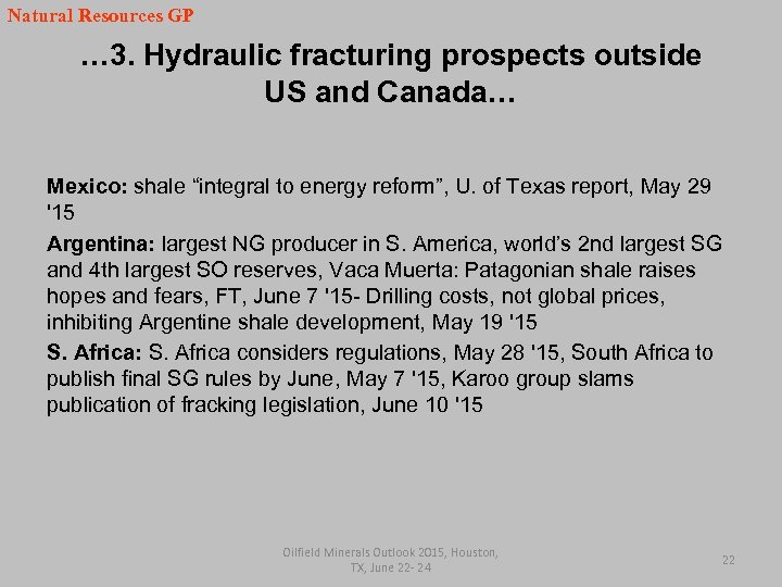 Natural Resources GP … 3. Hydraulic fracturing prospects outside US and Canada… Mexico: shale