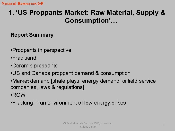 Natural Resources GP 1. ‘US Proppants Market: Raw Material, Supply & Consumption’… Report Summary