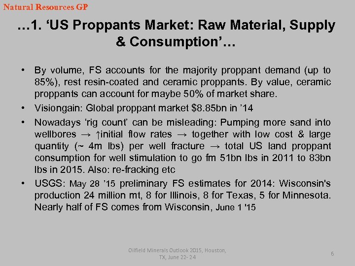 Natural Resources GP … 1. ‘US Proppants Market: Raw Material, Supply & Consumption’… •