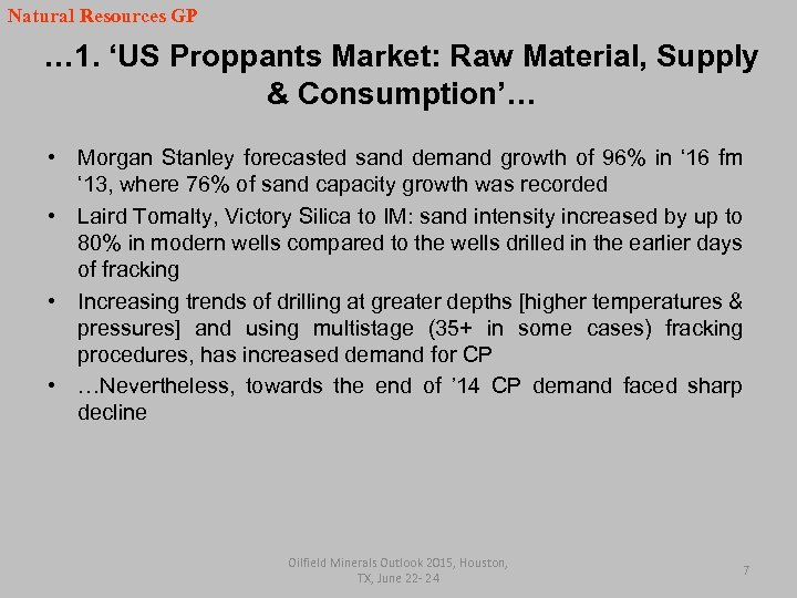 Natural Resources GP … 1. ‘US Proppants Market: Raw Material, Supply & Consumption’… •