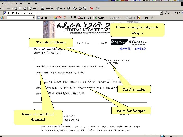 Choose among the judgments using… The date of Entrance The file number Names of