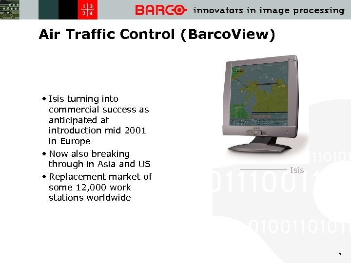 Air Traffic Control (Barco. View) • Isis turning into commercial success as anticipated at