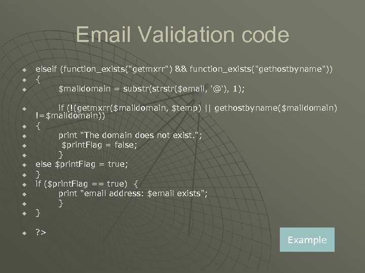 Email Validation code u u u elseif (function_exists("getmxrr") && function_exists("gethostbyname")) { $maildomain = substr(strstr($email,