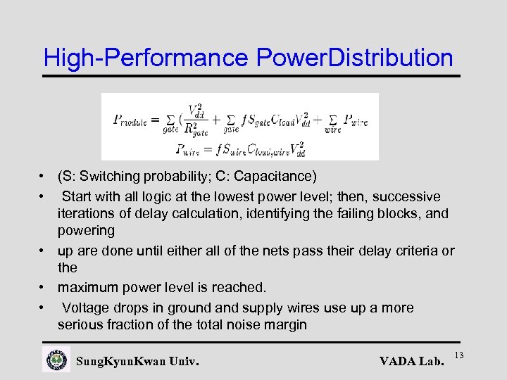 High-Performance Power. Distribution • (S: Switching probability; C: Capacitance) • Start with all logic
