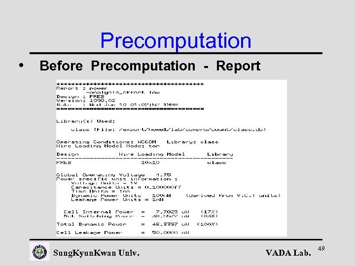 Precomputation • Before Precomputation - Report Sung. Kyun. Kwan Univ. VADA Lab. 49 