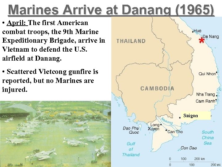 Marines Arrive at Danang (1965) • April: The first American combat troops, the 9